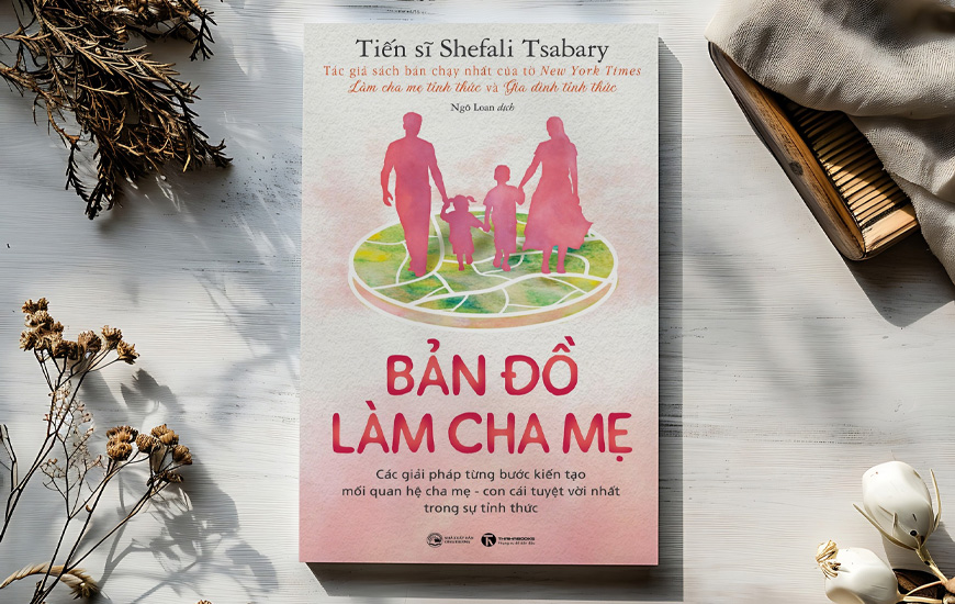 Bản Đồ Làm Cha Mẹ - TS. Shefali Tsabary