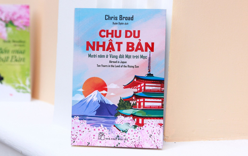 Chu Du Nhật Bản - Mười Năm Ở Vùng Đất Mặt Trời Mọc - Chris Broad