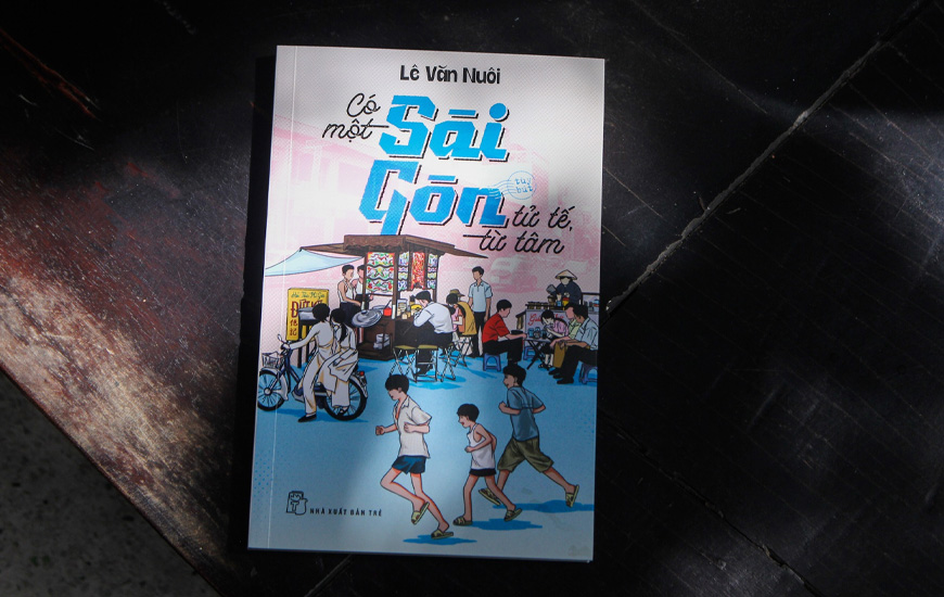 Có Một Sài Gòn Tử Tế Từ Tâm - Lê Văn Nuôi