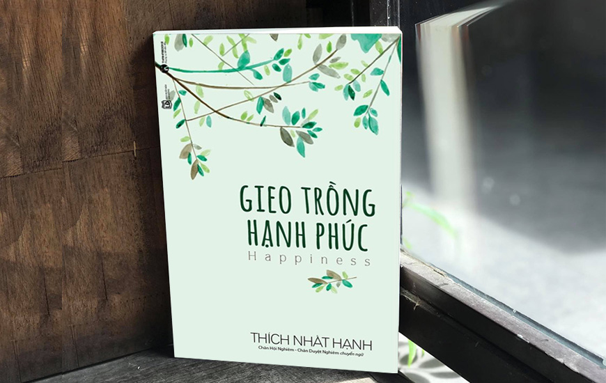 Gieo Trồng Hạnh Phúc - Thích Nhất Hạnh