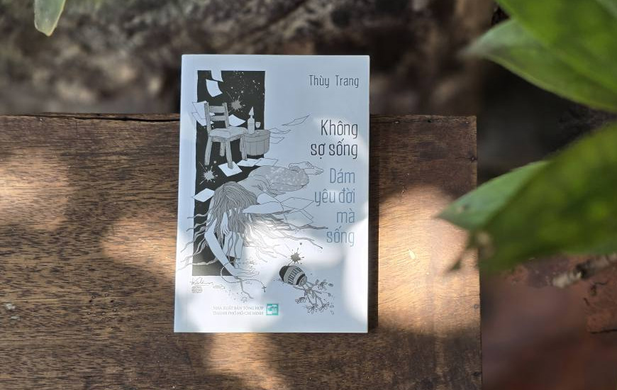 Không Sợ Sống - Dám Yêu Đời Mà Sống - Thùy Trang