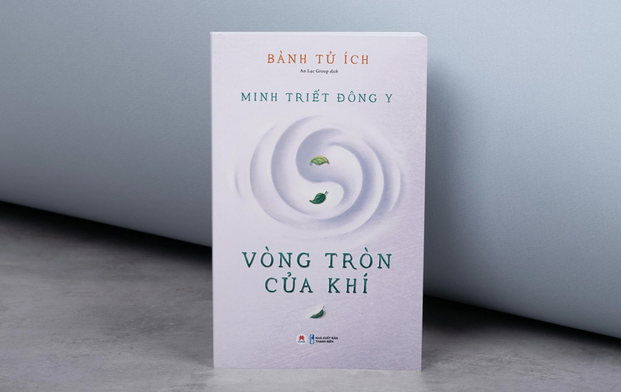 Minh Triết Đông Y - Vòng Tròn Của Khí - Bành Tử Ích - 2
