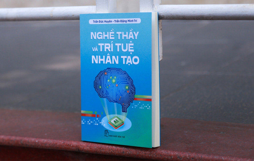 Nghề Thầy Và Trí Tuệ Nhân Tạo - Trần Đức Huyên, Trần Đặng Minh Trí