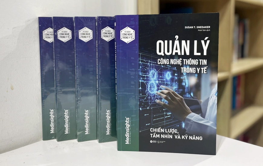 Quản Lý Công Nghệ Thông Tin Trong Y Tế - Chiến Lược, Tầm Nhìn Và Kỹ Năng - Susan T. Snedaker