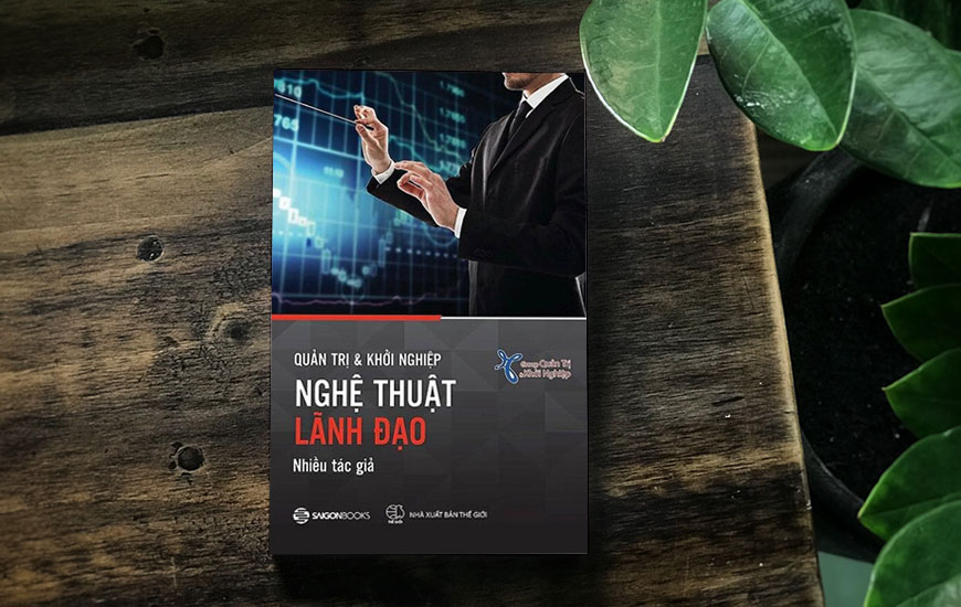 Quản Trị Và Khởi Nghiệp - Nghệ Thuật Lãnh Đạo