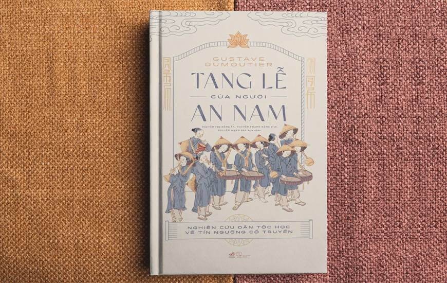 Tang Lễ Của Người An Nam - Nghiên Cứu Dân Tộc Học Về Tín Ngưỡng Cổ Truyền (Bìa Cứng) - Gustave Dumoutier