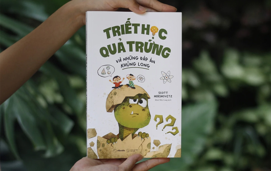 Triết Học Quả Trứng Và Những Đáp Án Khủng Long - Scott Hershovitz