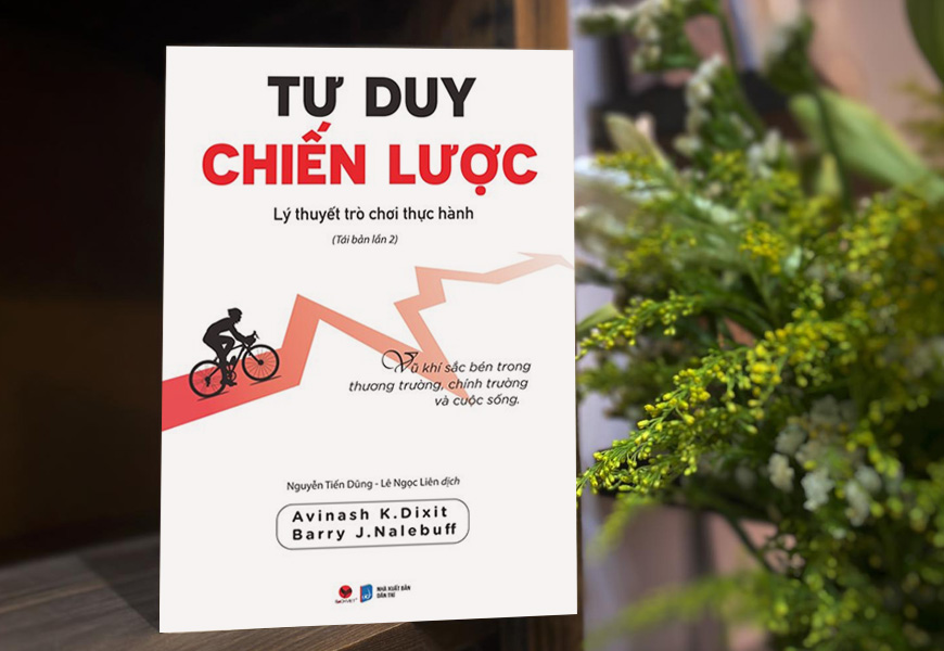 Tư Duy Chiến Lược - Lý Thuyết Trò Chơi Thực Hành - Avinash K.Dixit, Bary J.Nalebuff