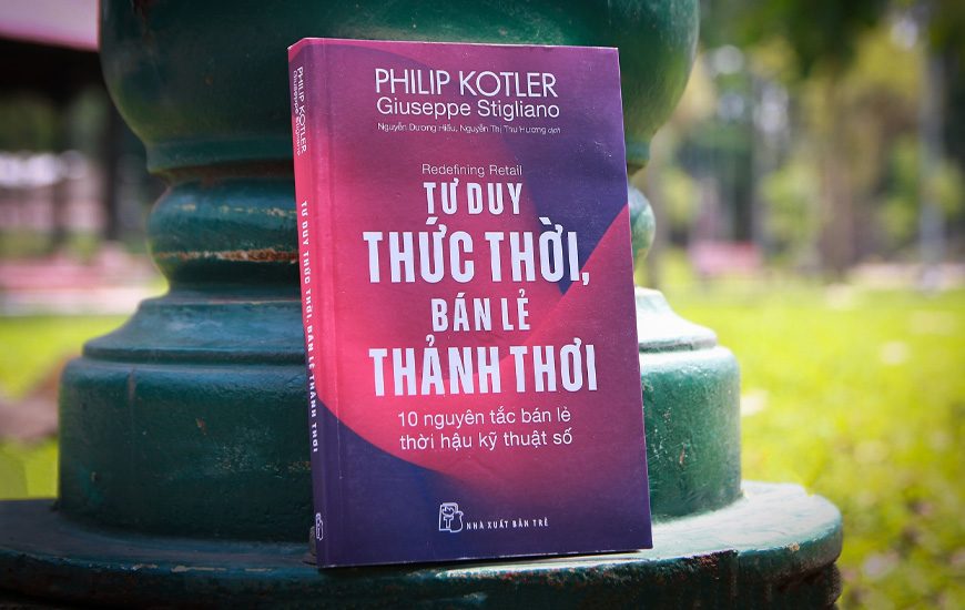 Tư Duy Thức Thời, Bán Lẻ Thảnh Thơi - Philip Kotler, Giuseppe Stigliano - 2