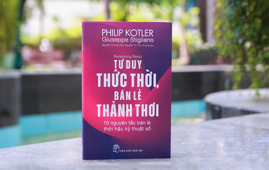 Tư Duy Thức Thời, Bán Lẻ Thảnh Thơi - Philip Kotler, Giuseppe Stigliano