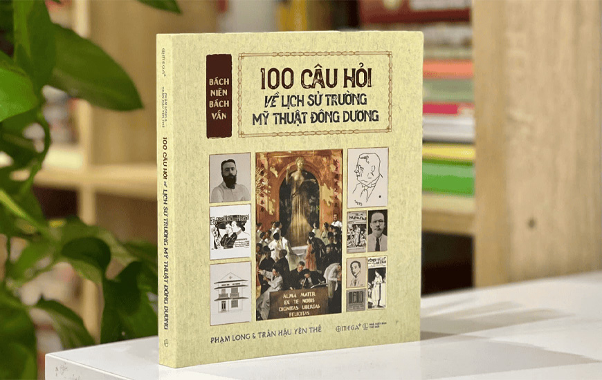 Bách Niên Bách Vấn - 100 Câu Hỏi Về Lịch Sử Trường Mỹ Thuật Đông Dương