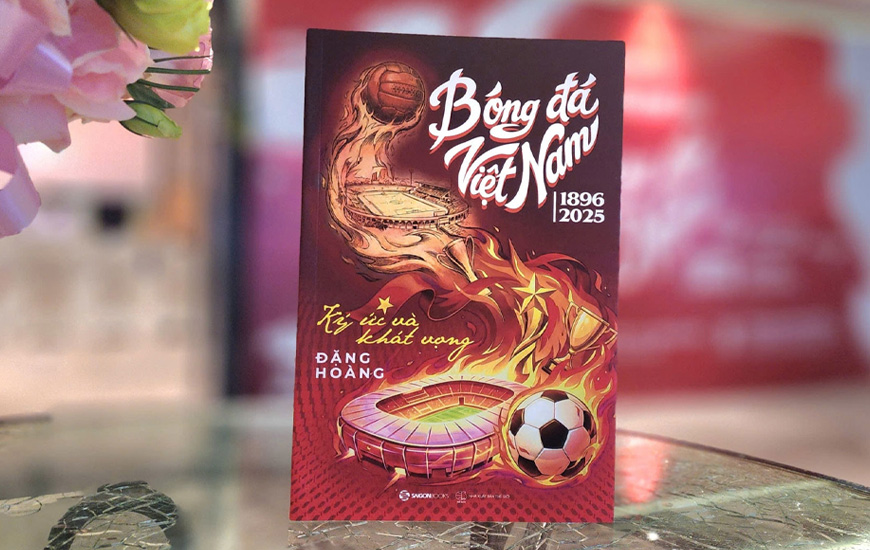 Bóng Đá Việt Nam (1896-2025) - Ký Ức Và Khát Vọng - Đặng Hoàng