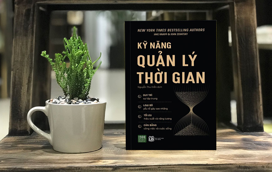 Kỹ Năng Quản Lý Thời Gian - Jake Knapp, John Zeratsky