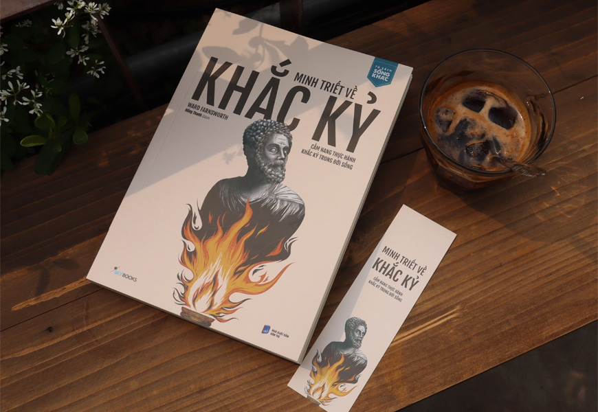 Minh Triết Về Khắc Kỷ - Cẩm Nang Thực Hành Khắc Kỷ Trong Đời Sống - Ward Farnsworth