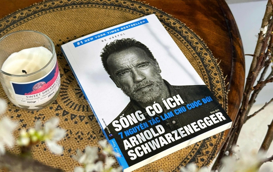 Sống Có Ích - 7 Nguyên Tắc Làm Chủ Cuộc Đời - Arnold Schwarzenegger