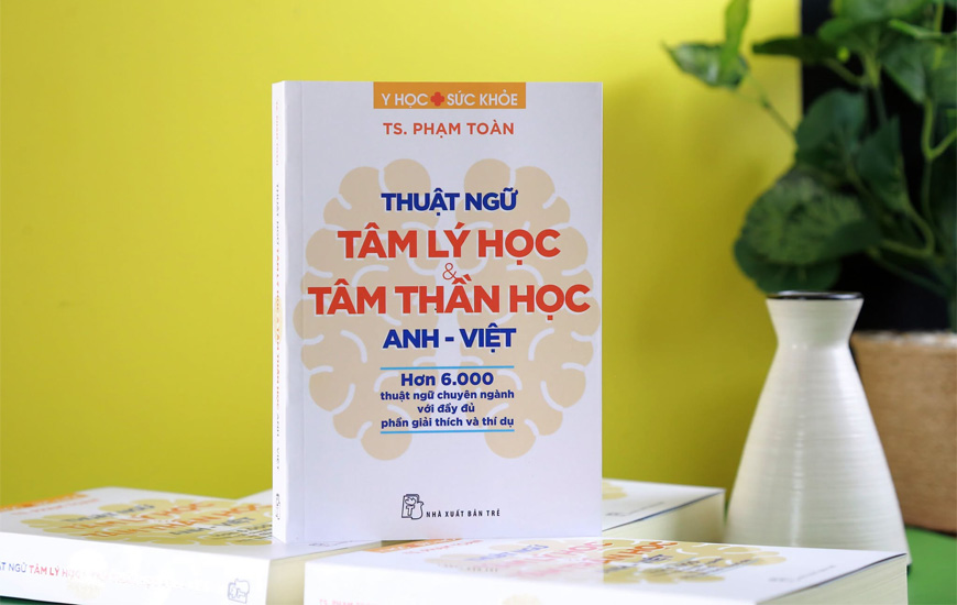Thuật Ngữ Tâm Lý Học Và Tâm Thần Học - Anh-Việt - TS. Phạm Toàn