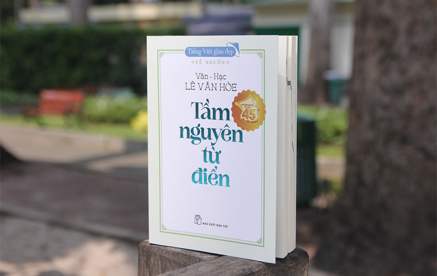 Tiếng Việt Giàu Đẹp - Tầm Nguyên Từ Điển - Vân-Hạc Lê Văn Hòe