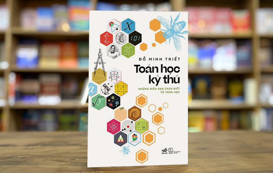 Toán Học Kỳ Thú - Những Điều Bạn Chưa Biết Về Toán Học - Đỗ Minh Triết