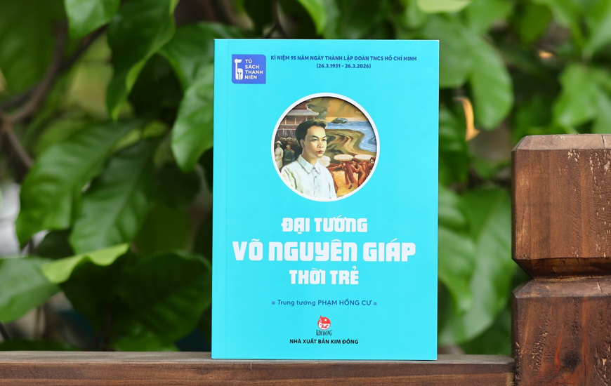 Tủ Sách Thanh Niên - Đại Tướng Võ Nguyên Giáp Thời Trẻ - Trung tướng Phạm Hồng Cư