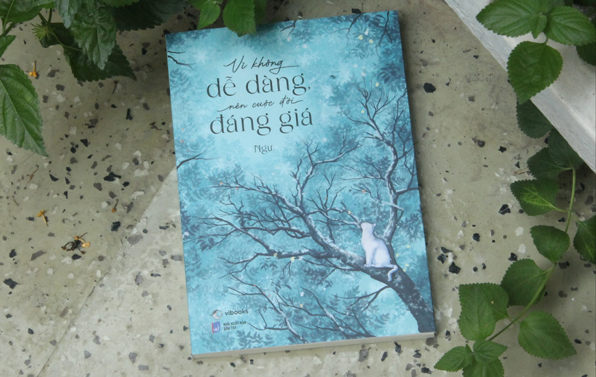 Vì Không Dễ Dàng Nên Cuộc Đời Đáng Giá - Ngự