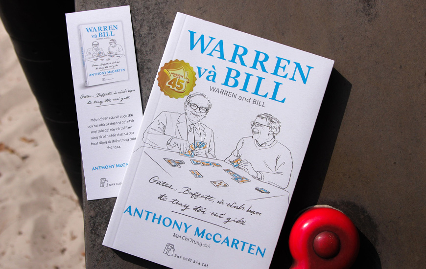 Warren Và Bill - Gates, Buffett Và Tình Bạn Đã Thay Đổi Thế Giới - Anthony McCarten