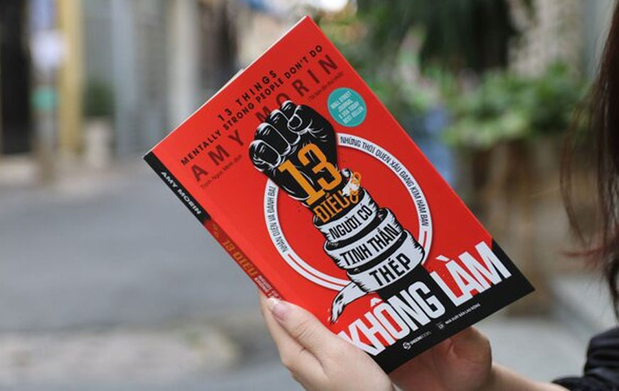 Sách "13 Điều Người Có Tinh Thần Thép Không Làm" của tác giả Amy Morin