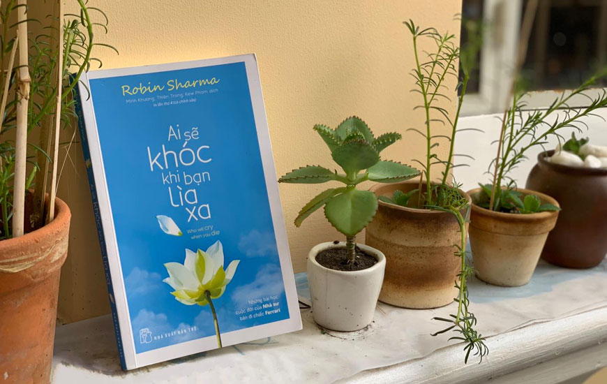 Sách "Ai Sẽ Khóc Khi Bạn Lìa Xa" của tác giả Robin Sharma