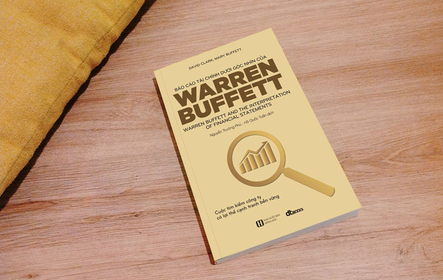 Sách Báo Cáo Tài Chính Dưới Góc Nhìn Của Warren Buffett . Tác giả David Clark, Mary Buffett