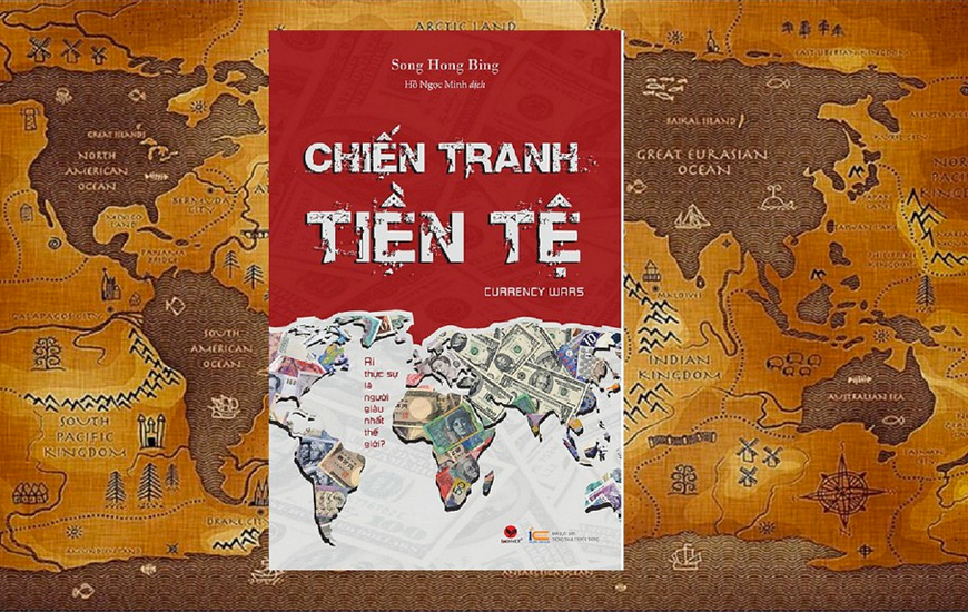 Sách Chiến Tranh Tiền Tệ (Phần I): Ai Thực Sự Là Người Giàu Nhất Thế Giới. Tác giả Song Hong Bing