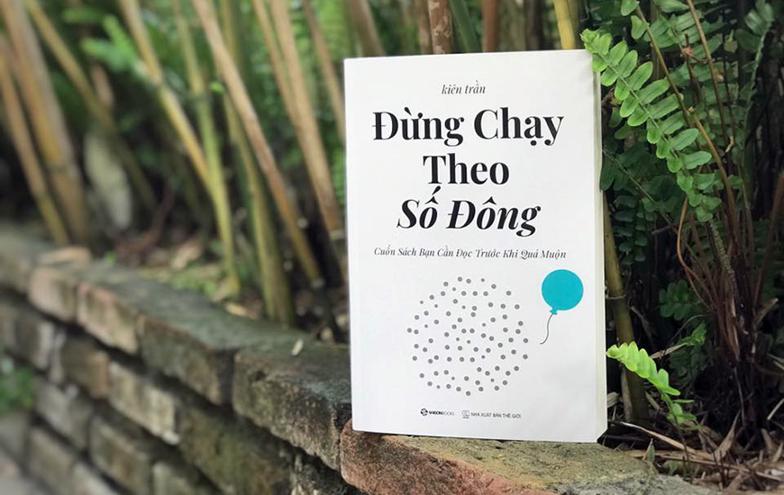 Sách Đừng Chạy Theo Số Đông. Tác giả Kiên Trần