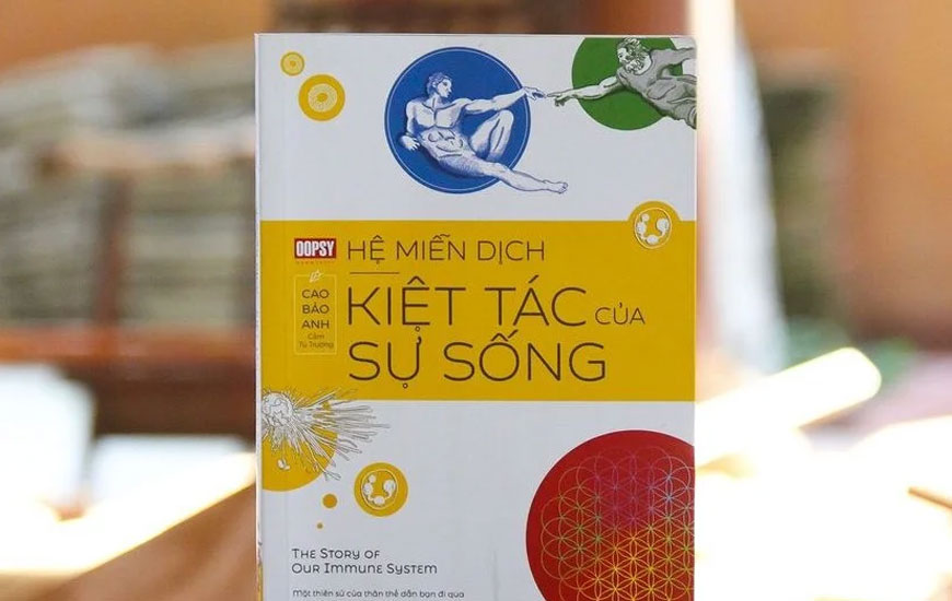 Sách "Hệ Miễn Dịch - Kiệt Tác Của Sự Sống" của tác giả Cao Bảo Anh