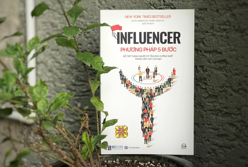 Sách Influencer - Phương Pháp 5 Bước Để Trở Thành Người Có Tầm Ảnh Hưởng Nhất Trong Lĩnh Vực Của Bạn. Tác giả Kevin Harington, Daniel Priestley