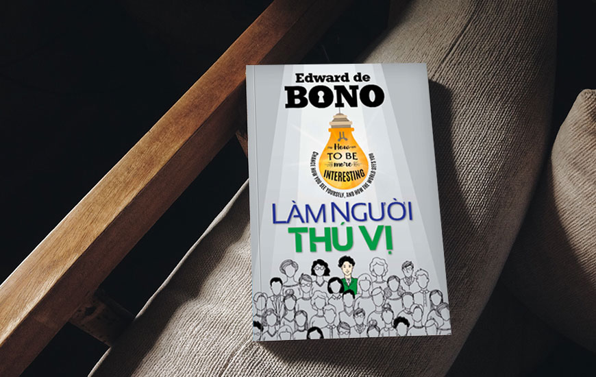 Sách Làm Người Thú Vị. Tác giả Edward de Bono