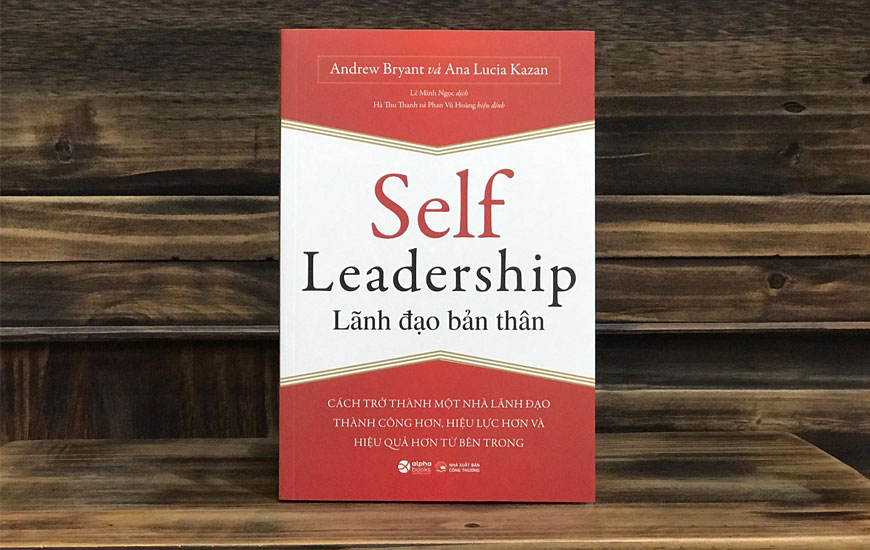 Lãnh Đạo Bản Thân - Self Leadership - Andrew Bryant, Lucia Kazan