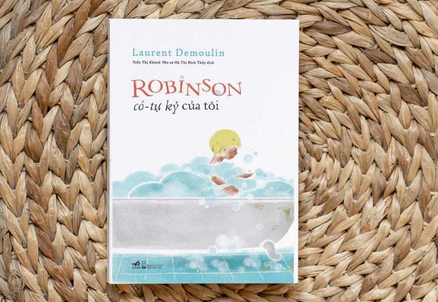 Sách "Robinson Có - Tự Kỷ Của Tôi" của tác giả  Laurent Demoulin