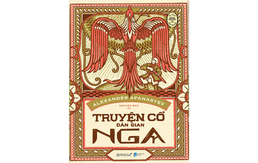 Truyện Cổ Dân Gian Nga (tác giả Alexander Afanasyev, dịch giả Nguyễn Bân)