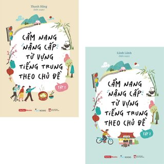 Cẩm Nang Nâng Cấp Từ Vựng Tiếng Trung Theo Chủ Đề (Bộ 2 Tập)