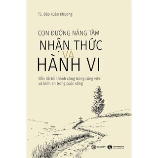 Con Đường Nâng Tầm Nhận Thức Và Hành Vi