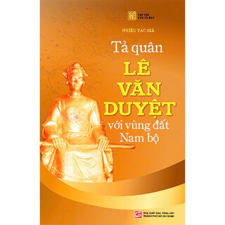 Tả Quân Lê Văn Duyệt Với Vùng Đất Nam Bộ