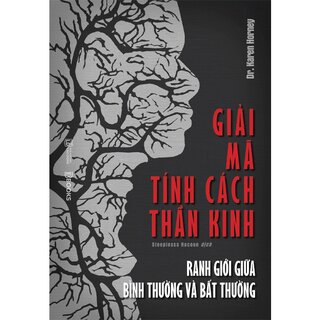 Giải Mã Tính Cách Thần Kinh - Ranh Giới Giữa Bình Thường Và Bất Thường